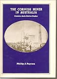 The Cornish Miner in Australia: Cousin Jack Down Under