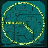 Alvin Lucier Clocker