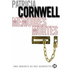 M�moires mortes : Une enqu�te de Kay Scarpetta
