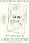 My Days With Albert Schweitzer: A Lambarene Landscape