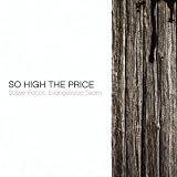 So High the Price