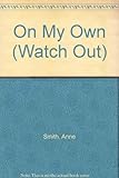 On my own