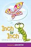 Inch by Inch - Growing in Life