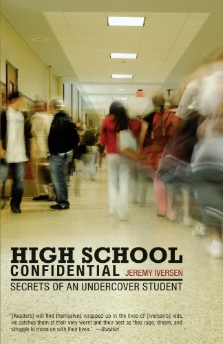 High School Confidential: Secrets of an Undercover Student, by Jeremy Iversen