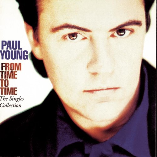 Paul Young - Everytime You Go Away [Single Version] Lyrics - Zortam Music