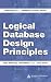 Logical Database Design Principles (Foundations of Database Design)