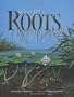 What Do Roots Do?