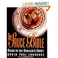 The Sauce Bible: A Guide to the Saucier's Craft