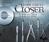 Closer: Er wird sie finden. Er wird sie t�ten.