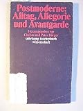 Postmoderne: Alltag, Allegorie und Avantgarde. - Christa B&uuml;rger, Peter B&uuml;rger