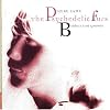 Here Came The Psychedelic Furs: B-Sides & Lost Grooves