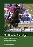 No Hurdle Too High: The Story of Show Jumper Margie Goldstein Engle