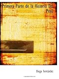 Primera Parte de la Historia Del Perú (Spanish Edition)