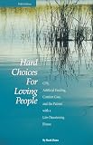 Hard Choices for Loving People: Cpr, Artificial Feeding, Comfort Care, and the Patient with a Life-Threatening Illness