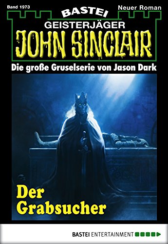 John Sinclair - Folge 1973: Der Grabsucher (German Edition)