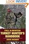 Fall and Winter Turkey Hunter's Handbook