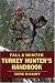 Fall and Winter Turkey Hunter's Handbook