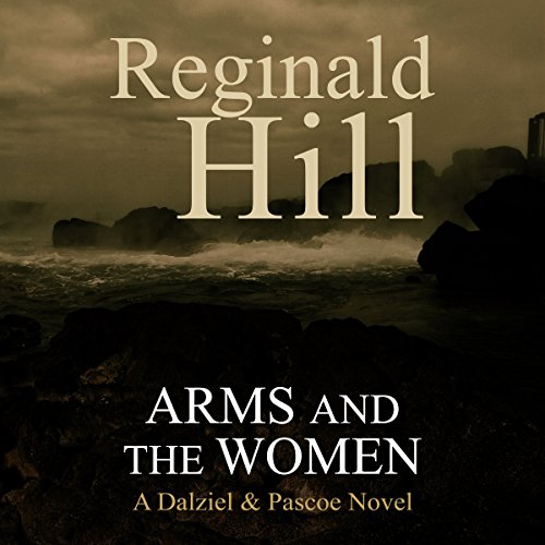Arms and the Women: Dalziel and Pascoe, Book 18