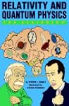 Relativity and Quantum Physics For Be...