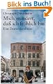 Mich wundert, da� ich fr�hlich bin - Eine Deutschlandreise