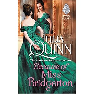 Because of Miss Bridgerton by Julia Quinn