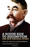 A Rough Ride to Redemption: The Ben Daniels Story