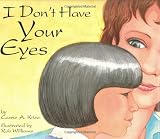 I Dont Have Your Eyes