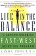 Live in the Balance: The Ground-Breaking East-West Nutrition Program