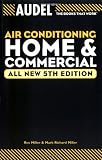 Audel Air Conditioning Home and Commercial (Audel Technical Trades Series)