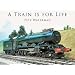 A Train Is for Life
