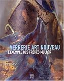 Verrerie Art nouveau : L'exemple des fr�res Muller