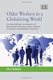 Older workers in a globalizing world : an international comparison of retirement and late-career patterns in Western industrialized countries