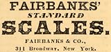 1882 Ad Fairbanks' Standard Scales 311 Broadway NY - Original Print Ad