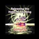 Releasing the Habit of Smoking - Quit Smoking Meditation