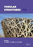 Tubular structures XII : proceedings of the 12th International Symposium on Tubular Structures, Shanghai, China, 8-10 October 2008