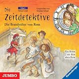 Die Zeitdetektive 06 - Die Brandstifter von Rom: Ein Krimi aus dem alten Rom - Fabian Lenk