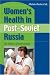 Women's Health in Post-Soviet Russia: The Politics Of Intervention (New Anthropologies of Europe) by Michele Rivkin-Fish