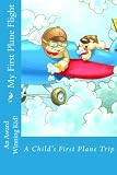 My First Plane Flight: A Child's First Plane Trip (Diaries)