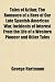 Tales of Aztlan; The Romance of a Hero of Our Late Spanish-American War, Incidents of Interest from the Life of a Western Pioneer and Other Tales