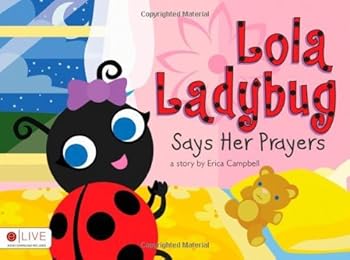 lola ladybug says her prayers - erica campbell lola ladybug says her prayers - erica campbell