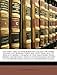 The Early Days of Marlborough College: Or, Public School Life Between Forty and Fifty Years Ago. to Which Is Added a Glimpse of Old Haileybury; Patna During ... Riviera; And, Life in an Oxfordshire Village