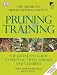 American Horticultural Society Pruning and Training