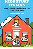 Kids Stuff Italian: Easy Italian Phrases for You and Your Kids (Revised) (English and Italian Edition)