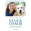 Elle &amp; Coach: Diabetes, the Fight for My Daughter's Life, and the Dog Who Changed Everything