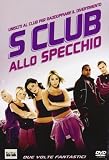 S Club Allo Specchio