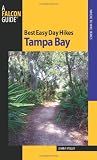 Best Easy Day Hikes Tampa Bay (Best Easy Day Hikes Series)