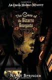 The Case of the Bizarre Bouquets: An Enola Holmes Mystery