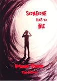 Someone Has To Die Volume Three The E-Book