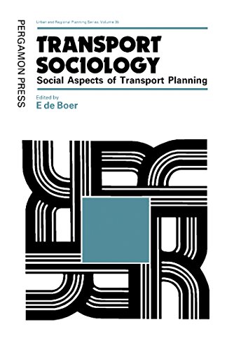Transport Sociology: Social Aspects of Transport Planning ([Urban and regional planning series)