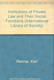 The institutions of private law and their social functions